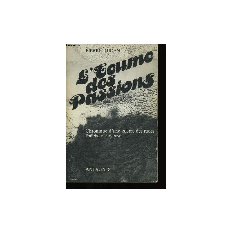 L'ecume des passions - Livre