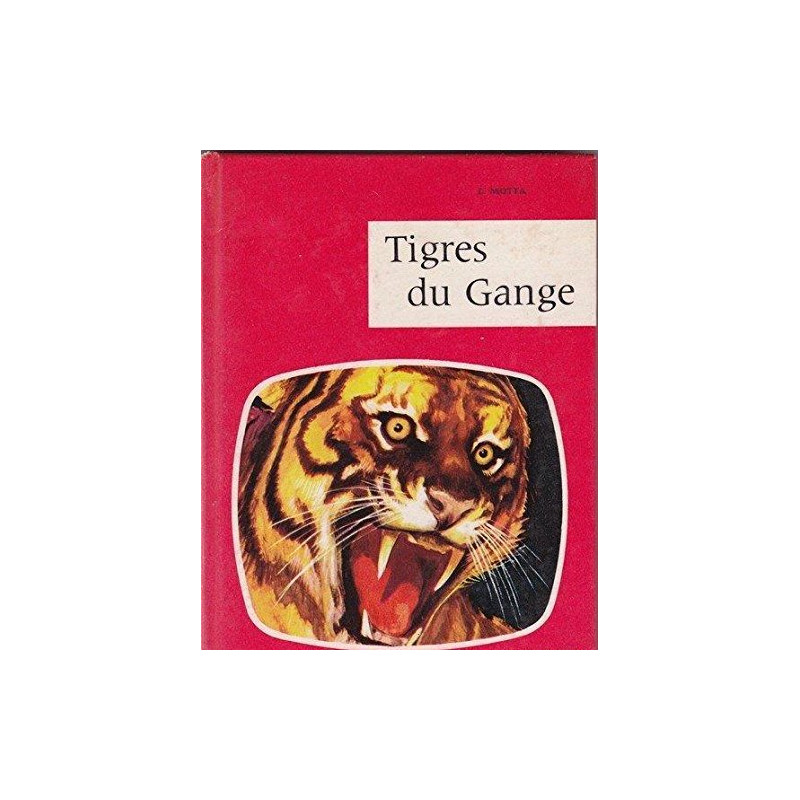 Tigres Du Gange - Livre