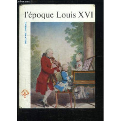 L'époque Louis XVI  - Livre