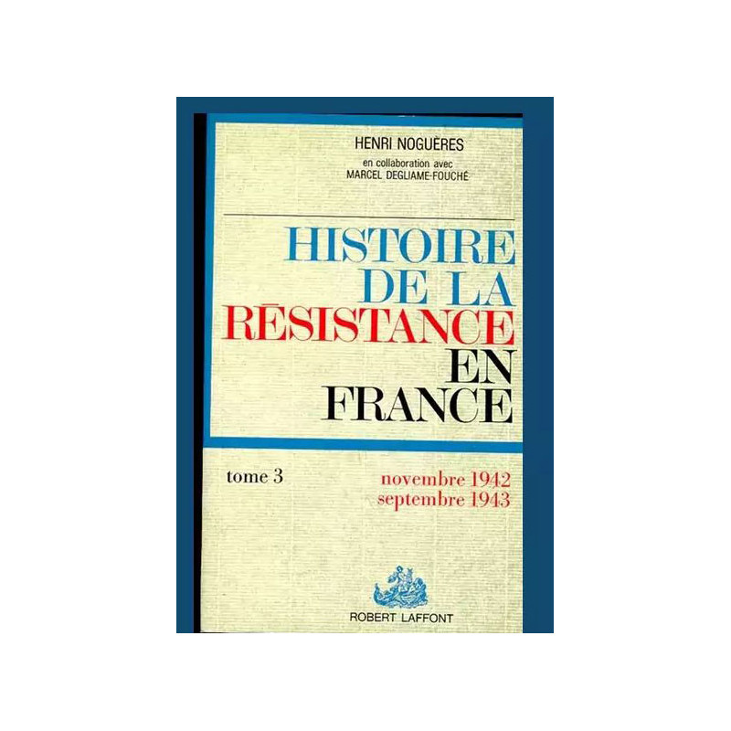Histoire de la Résistance en France, tome T3 - Livre