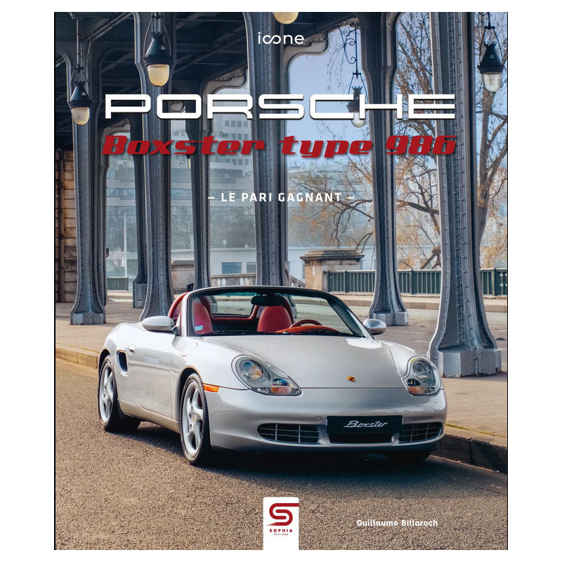 Porsche Boxster type 986, le pari gagnant - Livre