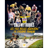 Cols Mythiques, les plus belles ascensions du cyclisme français - Livre