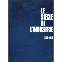 Le Siècle de l'Industrie...