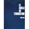 Le Siècle de l'Industrie 1789-1914 - Livre