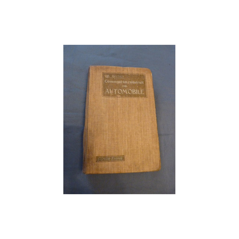 M. Zerolo,... Comment on construit une automobile  - Livre