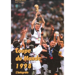 Coupe du Monde 1998. L'intégrale