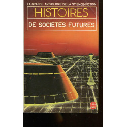 La Grande Anthologie de la Science-Fiction - Histoires de sociétés futures