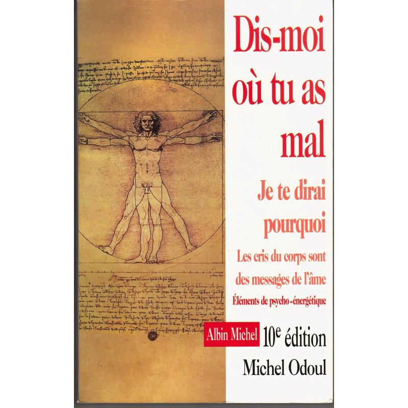 Dis-moi où tu as mal : Je te dirai pourquoi